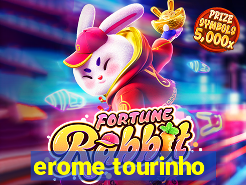 erome tourinho